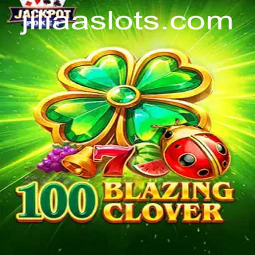 100BlazingClover: A Thrilling Adventure With JILIAA