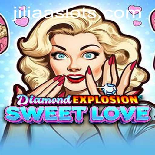 Exploring DiamondExplosionSweetLove and the Mysterious JILIAA
